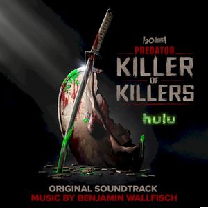 Predator: Killer of Killers (Original Motion Picture Soundtrack) (OST)