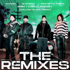 Wish I Could Forget (William Black remix)