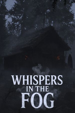 Whispers in the Fog