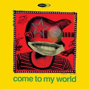 Come To My World