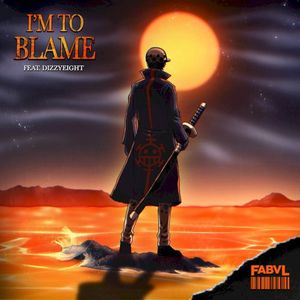 I'm to Blame (Single)