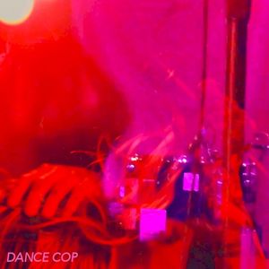Dance Cop (Single)