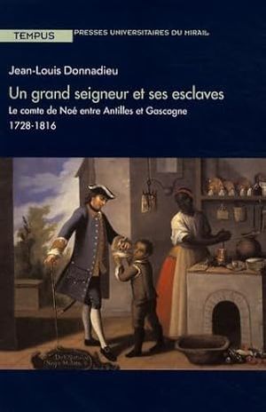 Un grand seigneur et ses esclaves