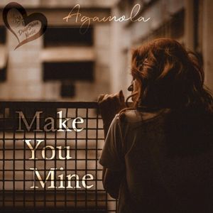 Make You Mine (Single)