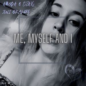 Me, Myself And I (Single)