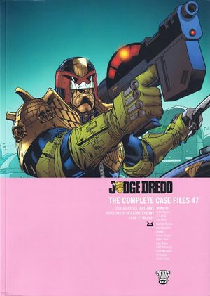 Judge Dredd: The Complete Case Files 47
