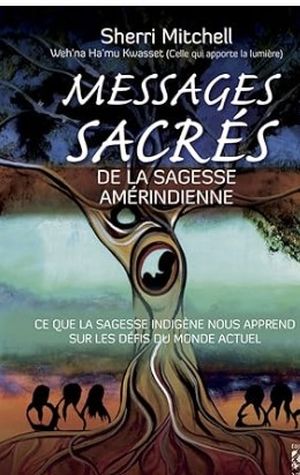 Messages sacrés de la sagesse amérindienne