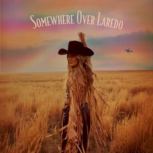 Somewhere Over Laredo (Single)