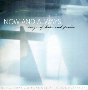 Now and Always: Songs of Hope and Praise