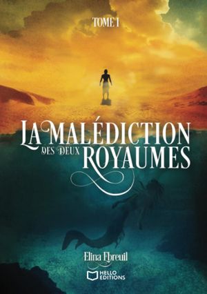 La Malédiction des deux royaumes, tome 1