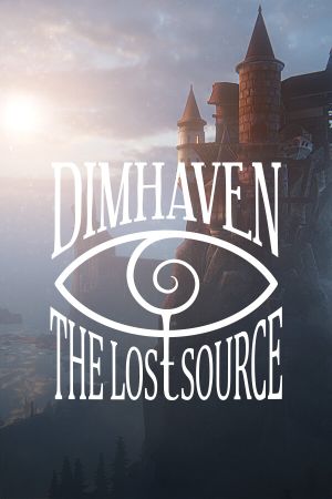 Dimhaven: The Lost Source