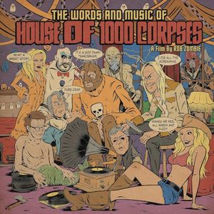 The Words And Music Of House Of 1000 Corpses