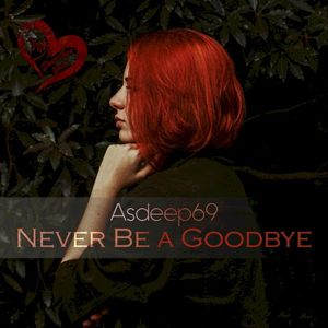 Never Be a Goodbye (Single)