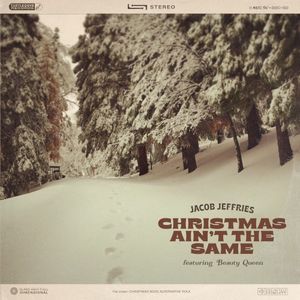 Christmas Ain’t the Same (Single)