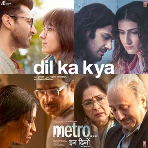 Dil Ka Kya (From "Metro... In Dino") (OST)