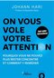 On vous vole votre attention