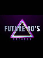 Future 80’s Records