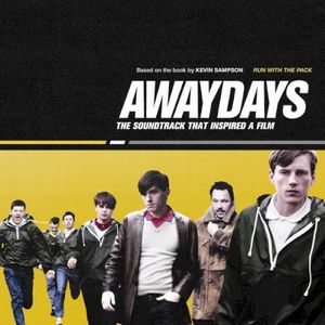 Awaydays: The Soundtrack That Inspired a Film (OST)