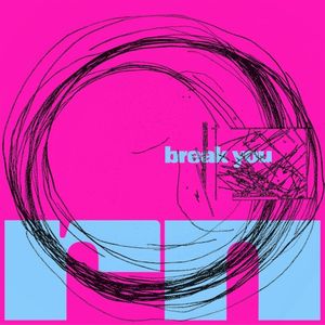 Break You (Single)