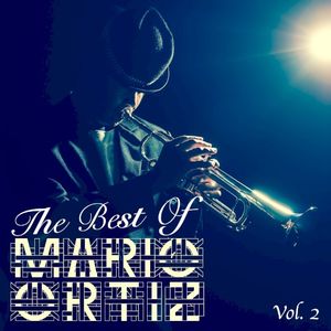 The Best Of Mario Ortiz, Vol. 2