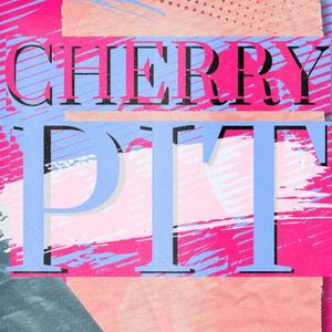 Cherry Pit (Single)