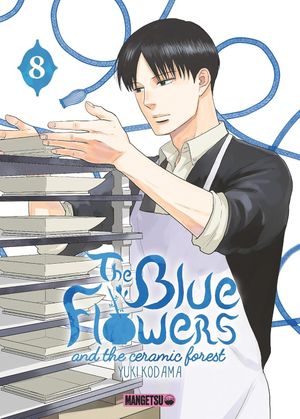 The Blue Flowers and the Ceramic Forest, tome 8