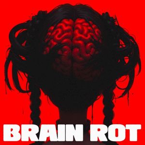 BRAIN ROT (Single)