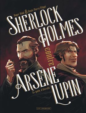 La quête d'éternité - Sherlock Holmes contre Arsène Lupin - Tome 1
