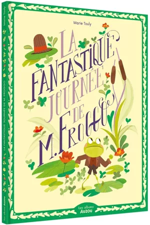 La Fantastique journée de M.Froggo