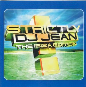 Strictly DJ Jean: The Ibiza Edition