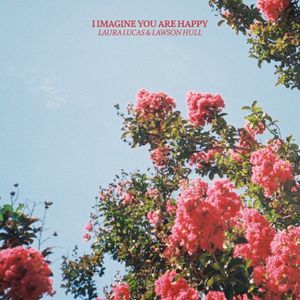 I Imagine You Are Happy (Single)
