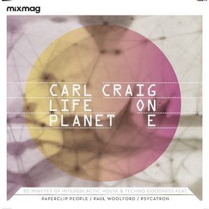 Mixmag presents - Life On Planet E