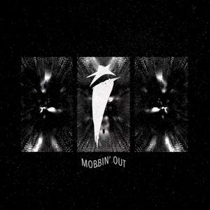 Mobbin’ Out (Single)