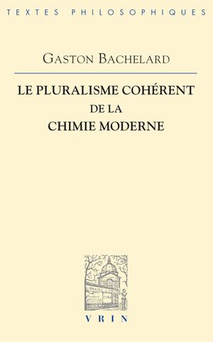 Le Pluralisme cohérent de la chimie moderne