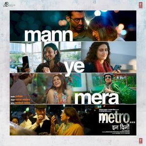 Mann Ye Mera (From "Metro... In Dino") (OST)