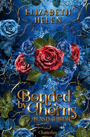 Beasts of the Briar, tome 1 : Bonded by Thorns
