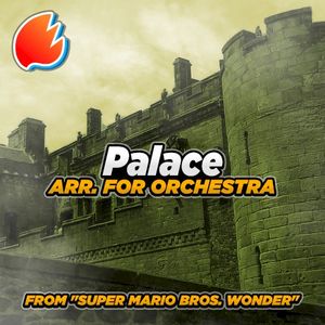 Palace (From “Super Mario Bros. Wonder”) (Arr. For Orchestra) (Single)