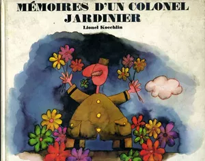 Mémoires d'un colonel jardinier