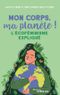 Mon corps, ma planète !