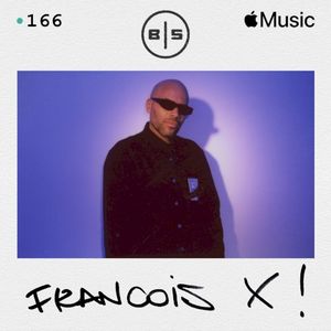 Beats in Space 166: François X