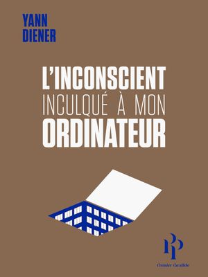L'inconscient inculqué à mon ordinateur