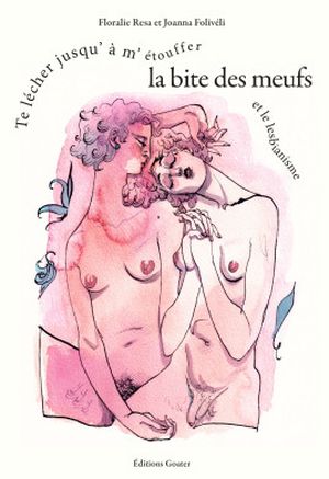 Te lécher jusqu’à m’étouffer, la bite de meufs et le lesbianisme