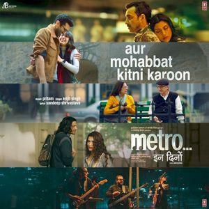 Aur Mohabbat Kitni Karoon (From "Metro... In Dino") (OST)
