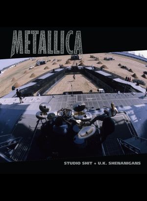 Metallica: Studio Shit + U.K. Shenanigans