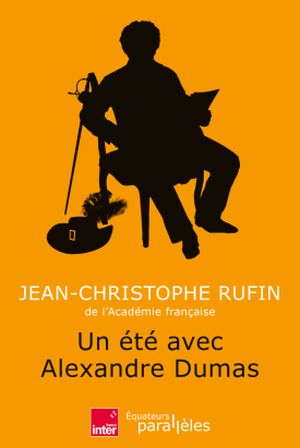 Un été avec Alexandre Dumas