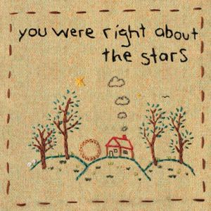 You Were Right About The Stars