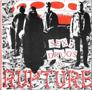 Sex, Drugs and Rupture