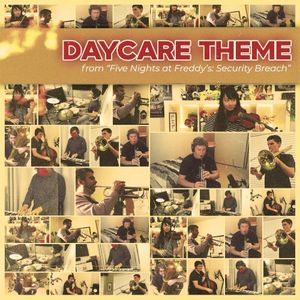 Daycare Theme (from “Five Nights at Freddy’s: Security Breach”) (Single)