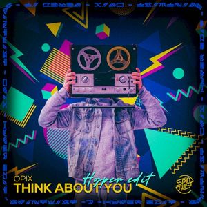 Think About You (Hyper edit) (Single)