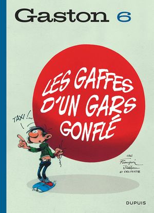 Les Gaffes d'un gars gonflé - Gaston (2018), tome 6